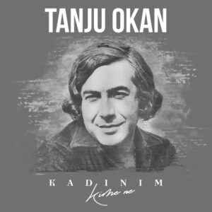 Tanju Okan - Kadınım, Kime Ne (Plak)- Plak Vinyl plastinka
